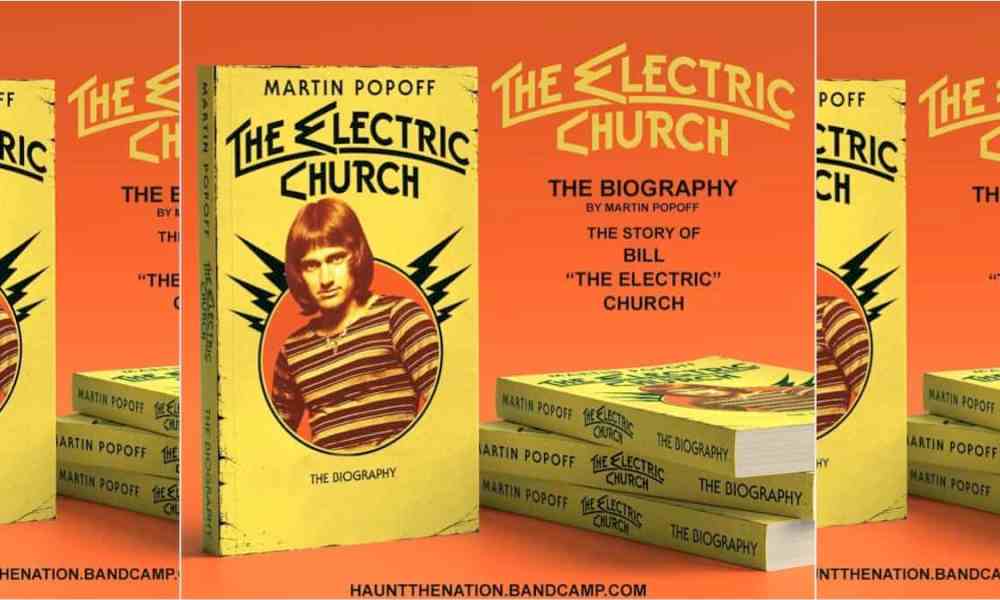 Martin Popoff’s The Electric Church: The Biography