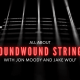all about roundwound strings