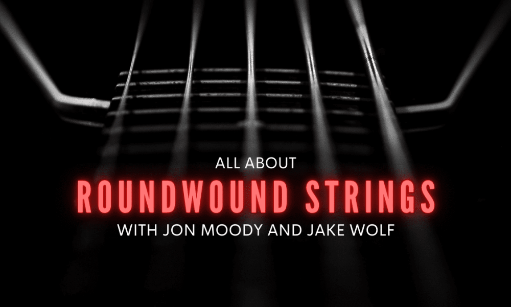 all about roundwound strings