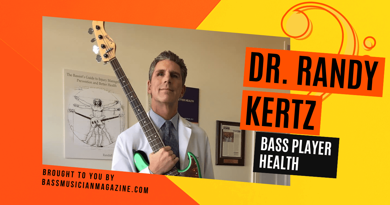 Dr Randal Kertz - Bass Player Health - Oct 2022