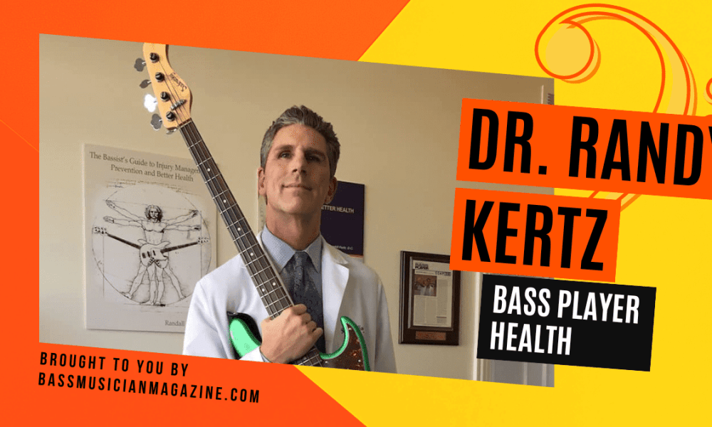 Dr Randal Kertz - Bass Player Health - Oct 2022